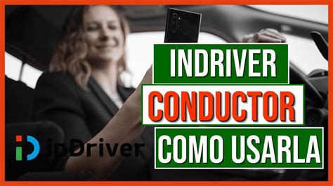 Conductor Indriver Como Usarla Y A Ganar D Lares Por Hora En Tu