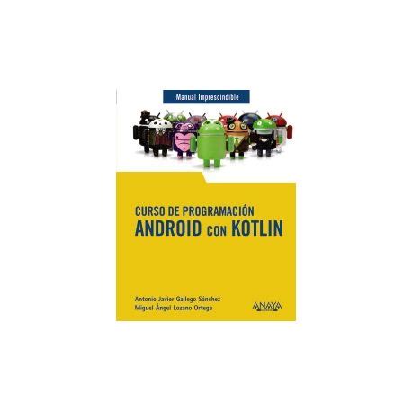 Libro Curso De Programaci N Android Con Kotlin Isbn