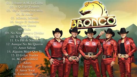 Bronco Éxitos Sus Mejores Canciones Bronco Mix RomÁnticas Lo Mejor De