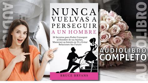 Nunca Vuelvas A Perseguir A Un Hombre Bruce Bryans Audiolibro