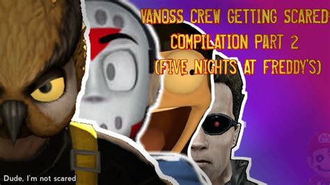 Vanoss Crew Getting Scared Compilation Part Five Nights At Freddy