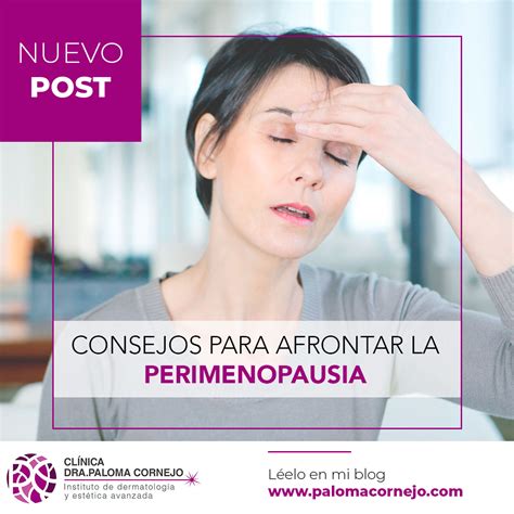 Consejos para afrontar la perimenopausia Paloma Cornejo Más que derma