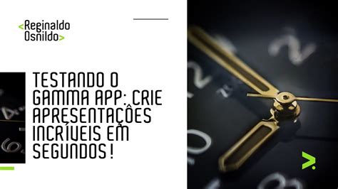 TESTANDO O GAMMA APP CRIE APRESENTAÇÕES INCRÍVEIS EM SEGUNDOS