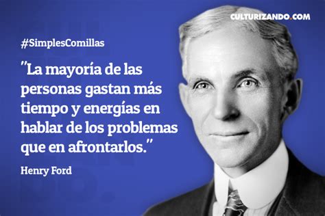 10 Grandes Frases De Henry Ford Culturizando Alimenta Tu Mente