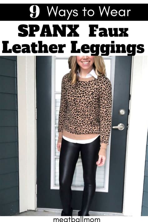 9 Ways To Wear Spanx Faux Leather Leggings Artofit