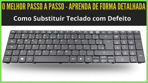 Como Trocar Teclado De Notebook YouTube