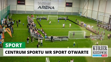 Uroczyste Otwarcie Centrum Sportowego Wr Sport W Wilczy Kurier