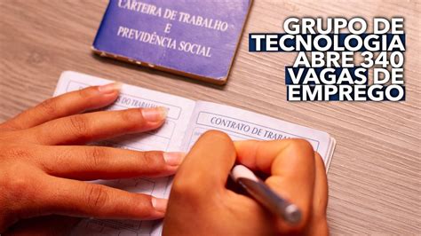 Grupo De Tecnologia Abre Vagas De Emprego Confira Os Cargos E