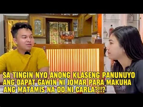 PAANO NGA BA MAKUKUHA NI JOMAR ANG MATAMIS NA OO NI CARLA KALINGAP