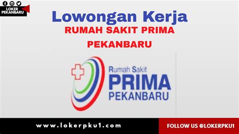 Lowongan Kerja Rumah Sakit Prima Pekanbaru Maret Loker Pekanbaru