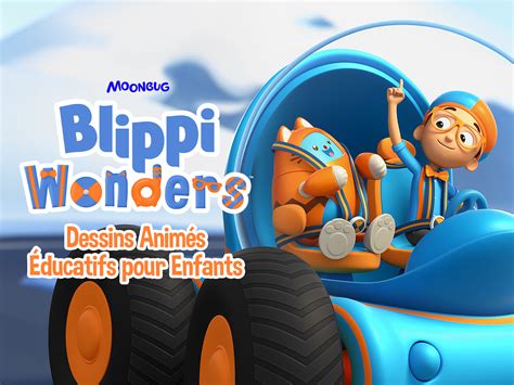 Prime Video Blippi Wonders Dessins Anim S Ducatifs Pour Enfants