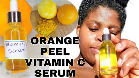 DIY VITAMIN C SERUM FACE LIGHTENING HOMEMADE ORANGE PEEL VITAMIN C FOR