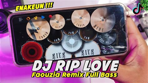 Dj Rip Love Faouzia Full Bass Tiktok Remix Real Drum Cover Youtube