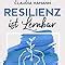 Resilienz Ist Lernbar Wie Sie Durch Resilienz Stress Bew Ltigen