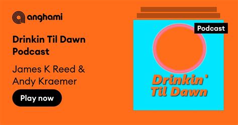 Drinkin Til Dawn Podcast Listen On Anghami