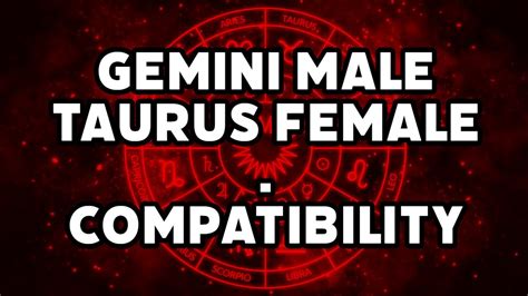 Gemini Male And Taurus Female Compatibility Youtube