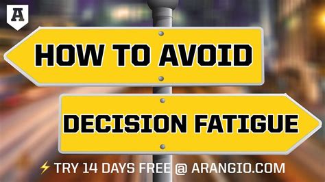 How To Avoid Decision Fatigue Joseph Arangio