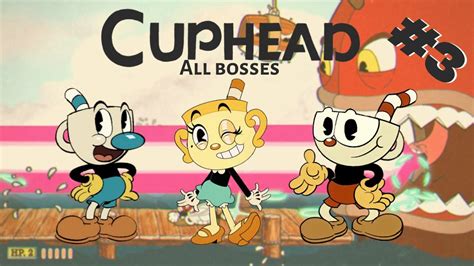 Cuphead Todos Los Jefes Parte Youtube