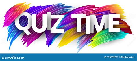 Quiz Time Banner with Colorful Brush Strokes. Stock Vector ...