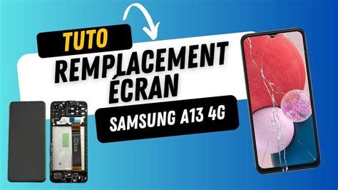 Remplacement écran Samsung A13 4G SM A135F Tutoriel Réparation YouTube