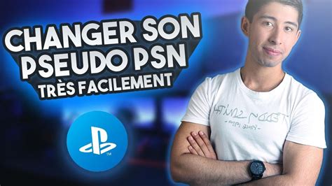 COMMENT CHANGER SON PSEUDO PSN SUR PS4 TUTO YouTube