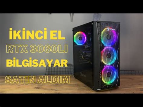 Nternetten K Nc El B Lg Sayar Aldim Rtx Ekran Kartli Youtube