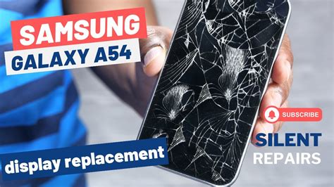 Samsung Galaxy A54 Screen Repair Display Replacement Repair Video Youtube