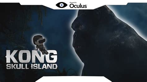 KONG VR Destination Skull Island AnGuuh Play Oculus React Gear