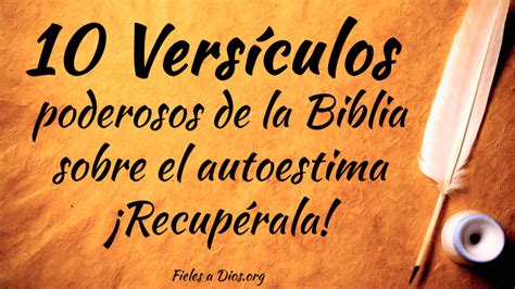 10 Versículos Poderosos De La Biblia Sobre El Autoestima ¡recupéralo