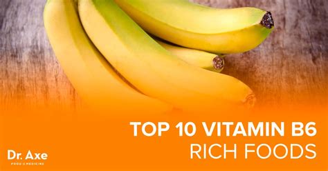 Top 10 Vitamin B6 Foods, Benefits + Vitamin B6 Recipes - Dr. Axe