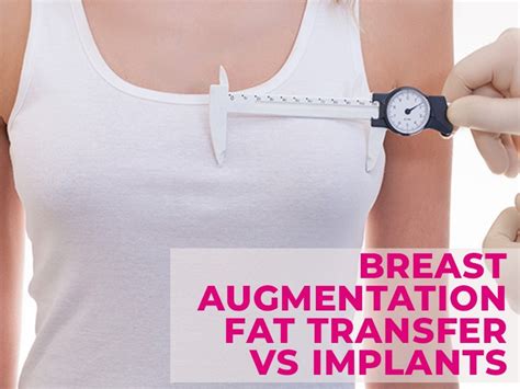 Breast Augmentation Fat Transfer Vs Implants Cosmetic Surgery Blogs