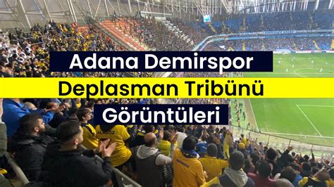 Adana Demirspor Ankarag C Trib N G R Nt Leri Youtube