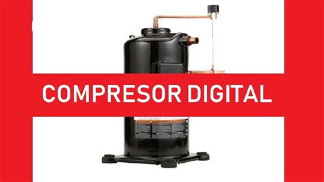 Copeland Compresor Scroll Digital ZPD Y ZRD Para Gas Refrigerante