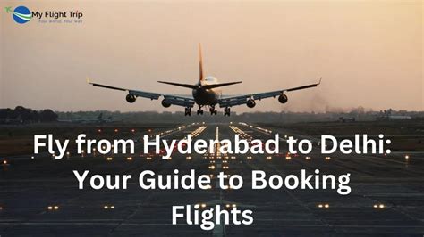 Fly From Hyderabad To Delhi Your Guide To Booking Flights By My Flight