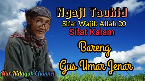 Ngaji Tauhid II Sifat Wajib Allah 20 II Sifat Kalam Hal 5 Bersama Gus