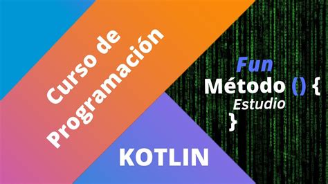 Curso de Programación en Android Studio con Kotlin Capítulo 3 Variables