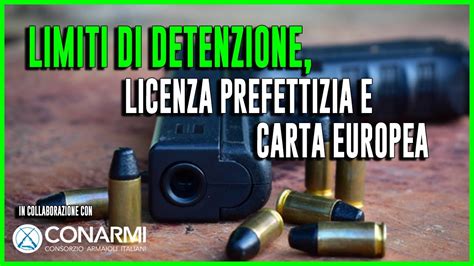 Limiti DETENZIONE Armi E Munizioni Carta EUROPEA LICENZA PREFETTIZIA