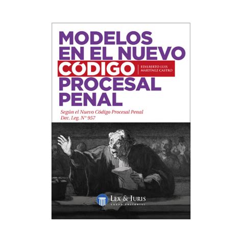 Modelos en el nuevo código procesal penal Jurista editores