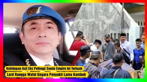 Lord Rangga Wafat Karena Penyakit Lama Kambuh Kehidupan Asli Eks