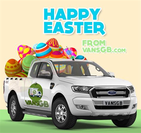 Van Hire Over The Easter Weekend 2019 Vansgb Van Hire