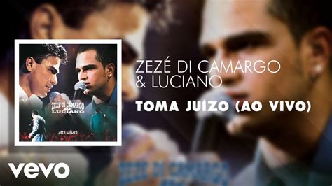 Zez Di Camargo Luciano Toma Ju Zo Ao Vivo Udio Oficial Youtube