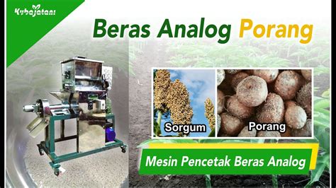 Mesin Pencetak Beras Analog Porang Sorgum Youtube