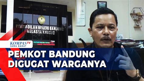 Dinas Cipta Bintar Kota Bandung Digugat Warga Kompas TV Vidio