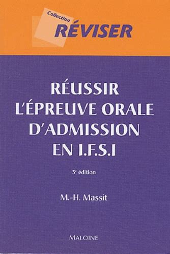 Réussir l épreuve orale d admission en IFSI de Marie Hélène Massit