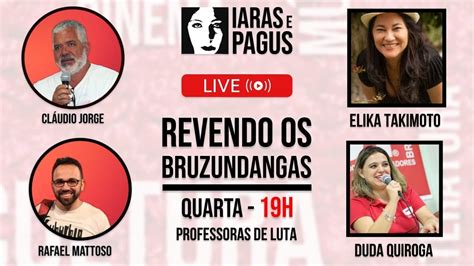 Revendo Os Bruzundangas Professoras De Luta YouTube