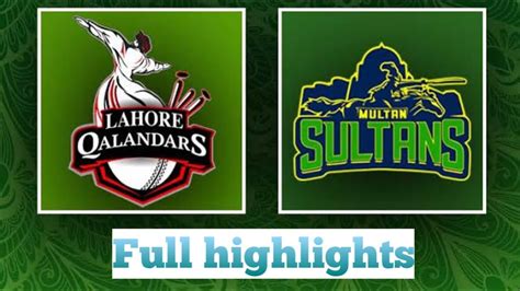 Lahore Qalandar Vs Multan Sultan Highlights Psl First Match