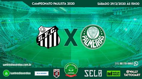 Santos X Palmeiras Ao Vivo Campeonato Paulista 2020 8 Rodada