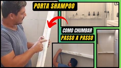 PORTA SHAMPOO DE MARMORE OU GRANITO PASSO A PASSO DE COMO CHUMBAR