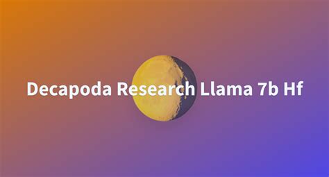 Decapoda Research Llama B Hf A Hugging Face Space By Adamadam D