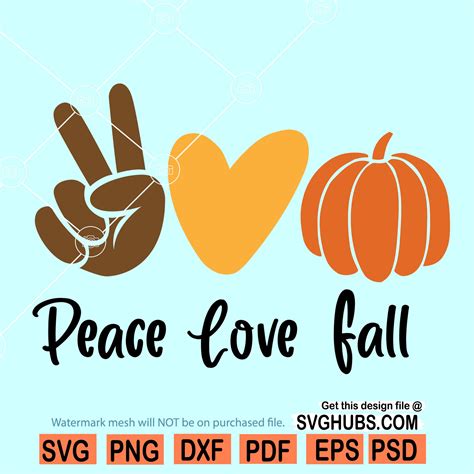 Peace Love Fall Svg Pumpkin Svg Fall Svg Fall Pumpkin Svg